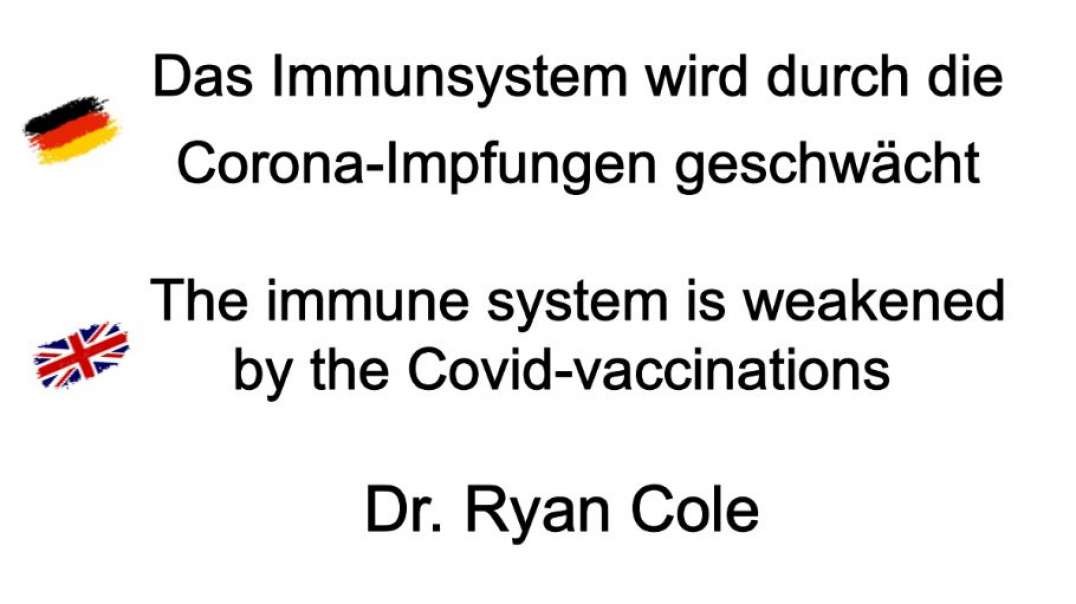 ⁣Dr. Ryan Cole: Immunsystem wird durch die Corona-Impfungen geschwächt