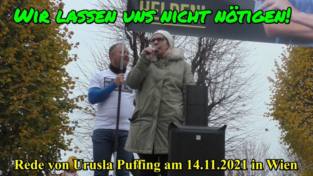WIR LASSEN UNS NICHT NÖTIGEN:  Rede von Ursula Puffing am 14.11.2021 in Wien/Ballhausplatz