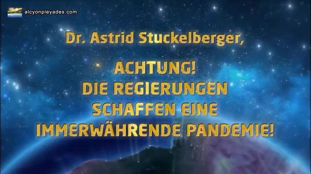 Dr. Astrid Stuckelberger - Achtung Die Regierungen schaffen eine immerwährende Pandemie!