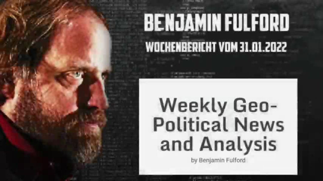 ⁣Benjamin Fulford: Wochenbericht vom 31.01.2022