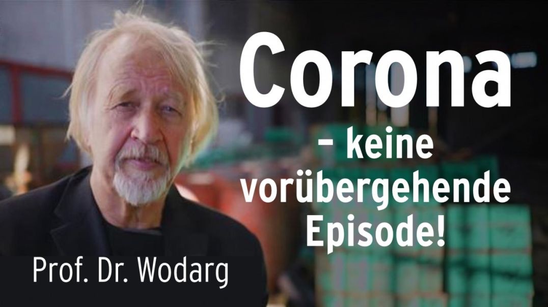 ⁣Prof. Dr. Wodarg: Corona – keine vorübergehende Episode!
