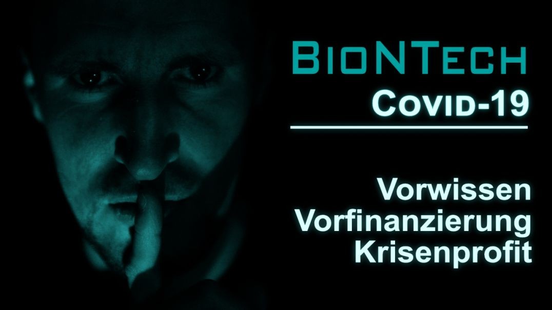 ⁣BioNTech: Covid-19-Vorwissen, -Vorfinanzierung und -Krisenprofit