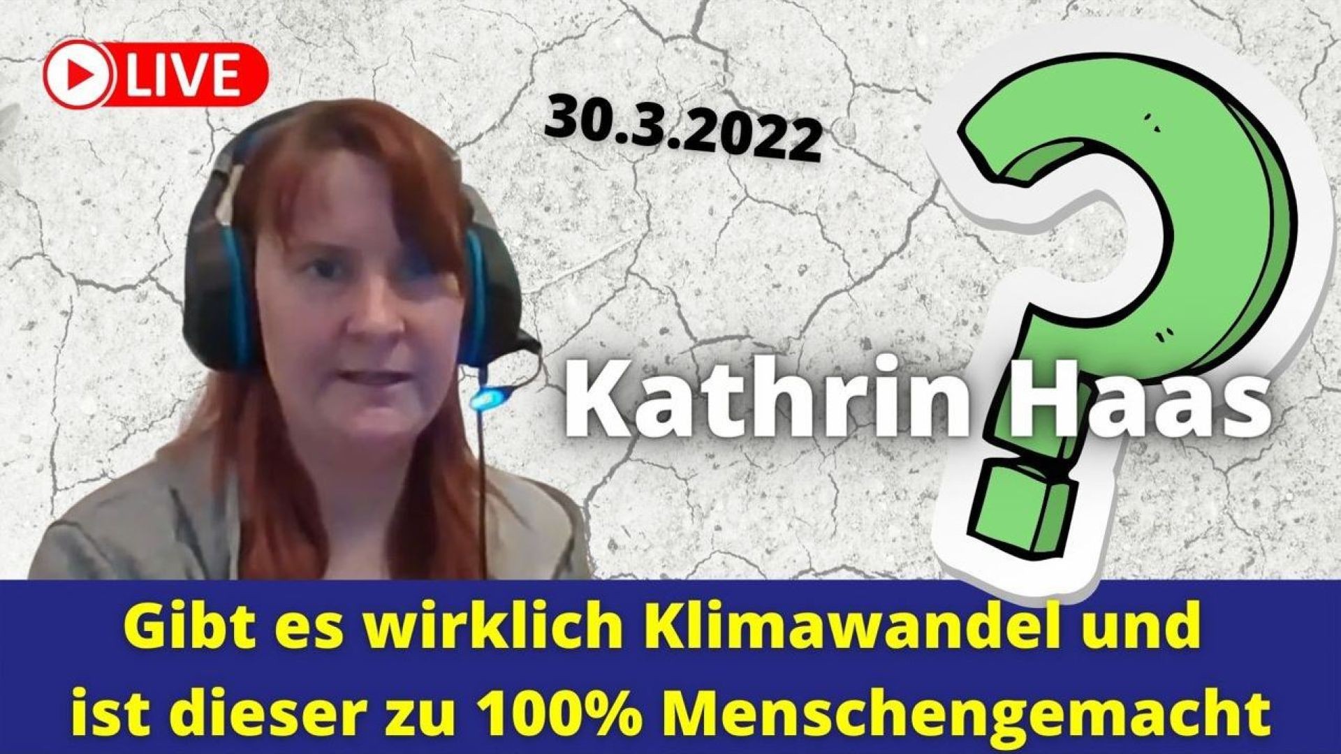 ⁣Kathrin Haas - Gibt es wirklich Klimawandel - 30.03.22