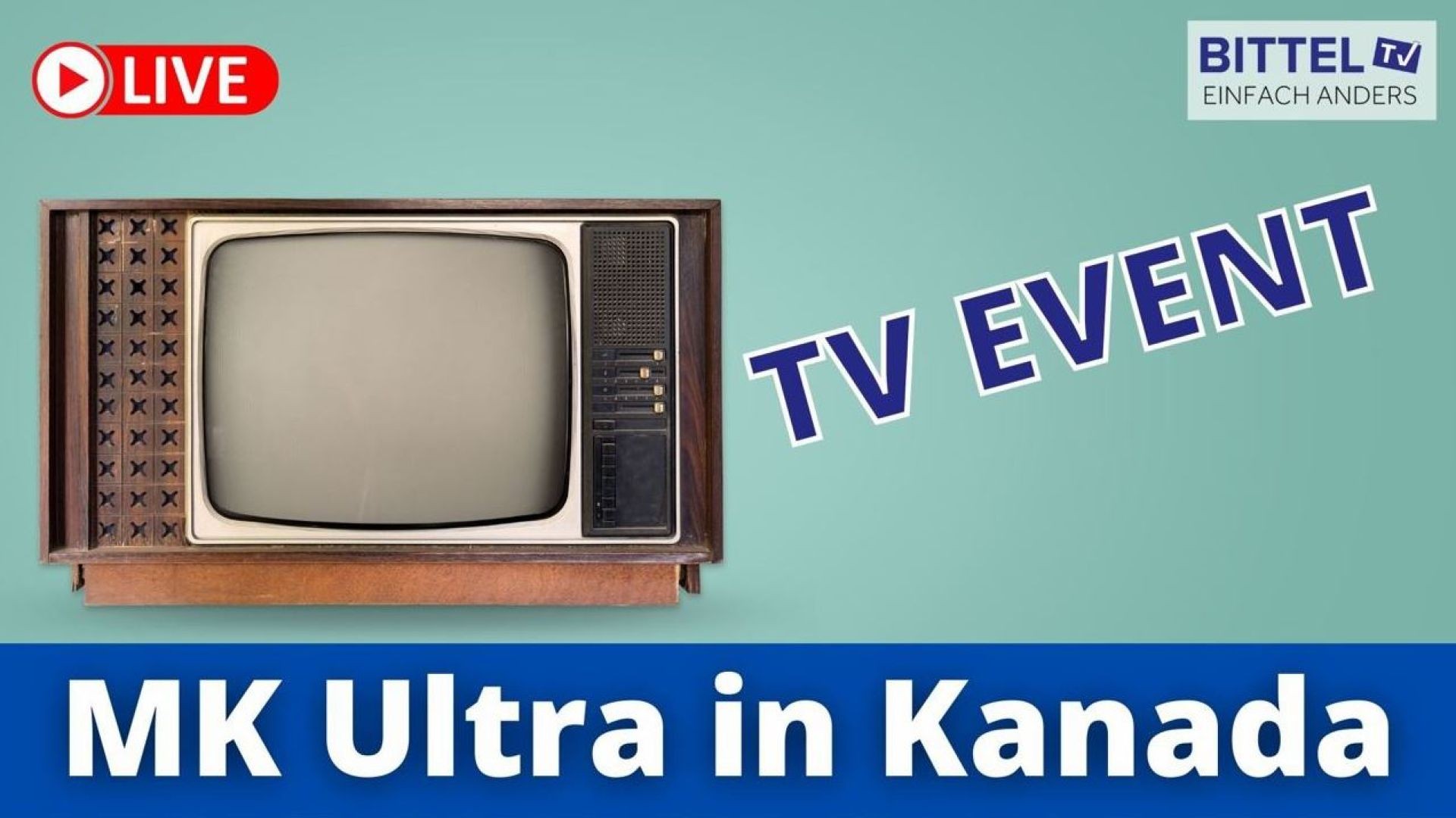 ⁣TV EVENT - MK Ultra in Kanada - 28.05.22