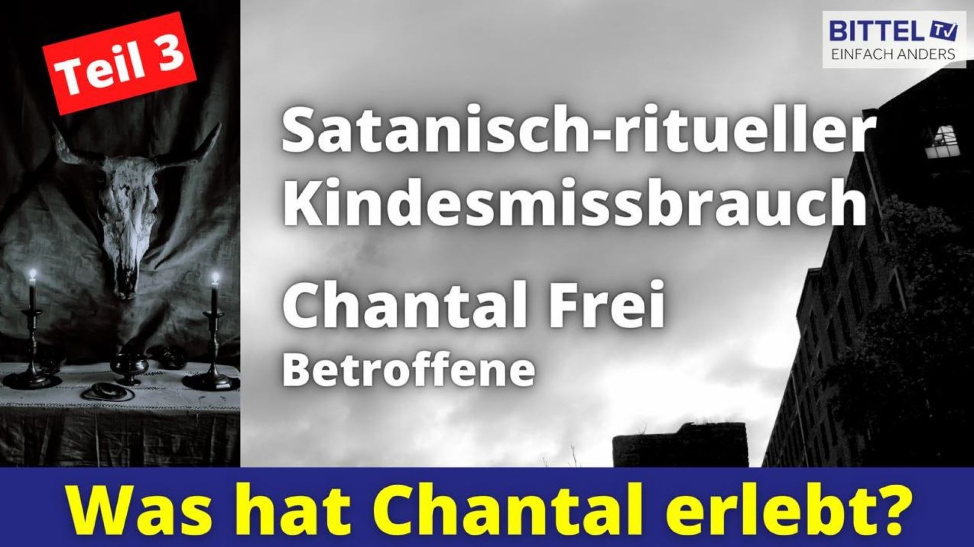 ⁣Chantal Frei - Satanisch-ritueller Kindesmissbrauch Teil 3 - Was hat Chantal erlebt - 16.06.22