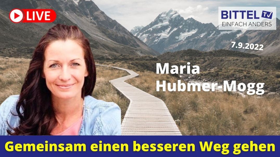 ⁣Maria Hubmer-Mogg - Gemeinsam einen besseren Weg gehen - 07.09.22