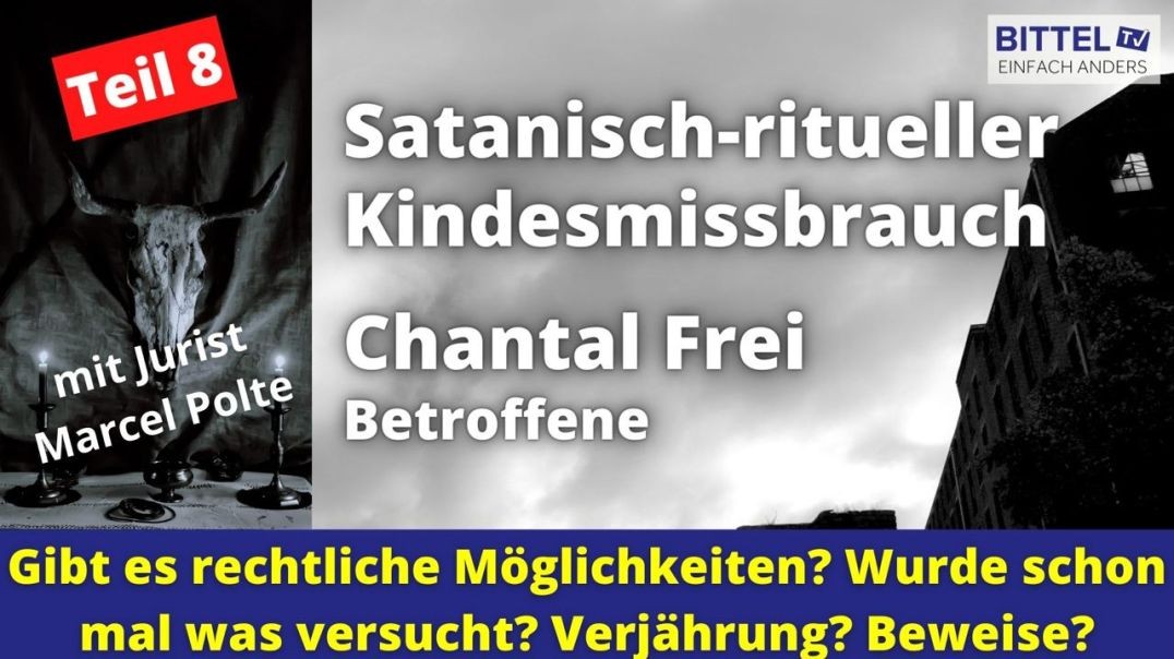 ⁣Satanische-ritueller Kindesmissbrauch mit Chantal Frei Teil 8 - 01.09.22