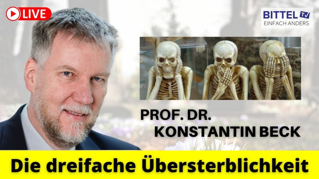 ⁣Prof. Dr. Konstantin Beck - Die dreifache Übersterblichkeit - 24.10.22