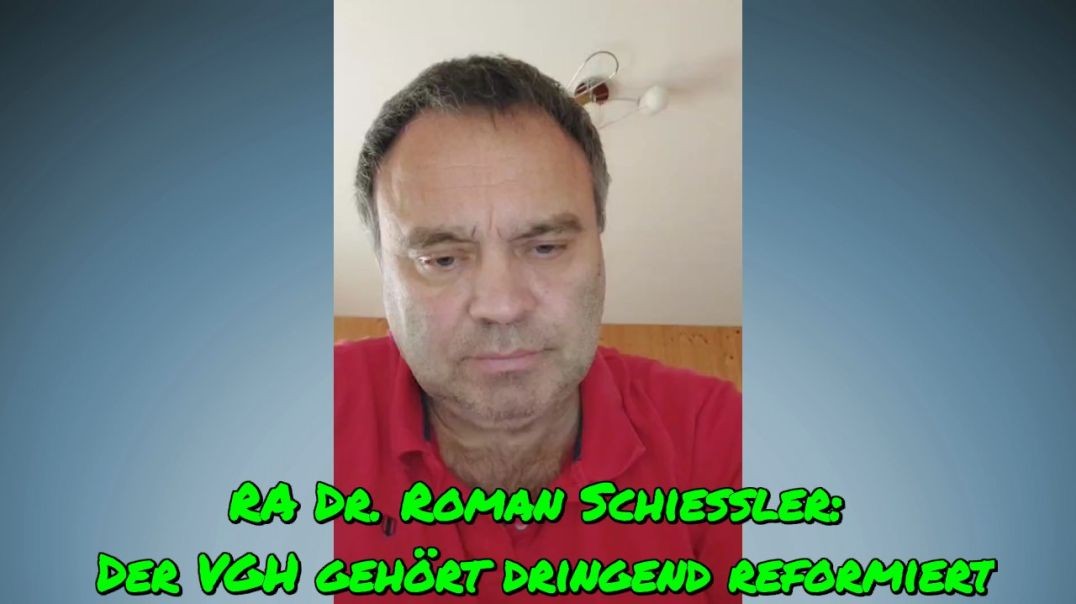 ⁣RA Dr. ROMAN SCHIESSLER: Der VGH gehört dringend reformiert