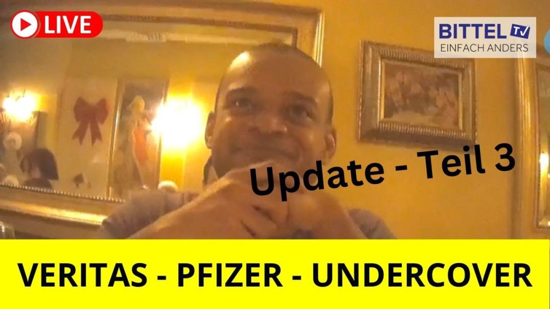 Veritas - Pfizer - Undercover - Update - Teil 3 - 21.02.23