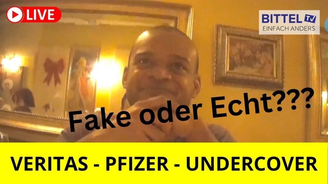 Veritas-Pfizer-Undercover-Fake oder Echt - 29.01.23