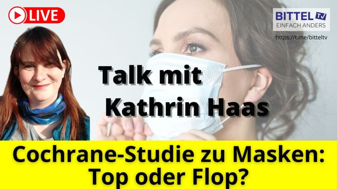⁣Kathrin Haas - Cochrane-Studie zu Masken - Top oder Flop - 09.02.23