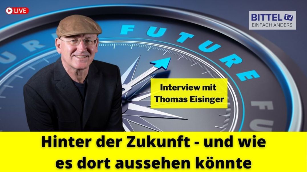 ⁣Thomas Eisinger - Hinter der Zukunft - und wie es dort aussehen könnte - 31.03.23