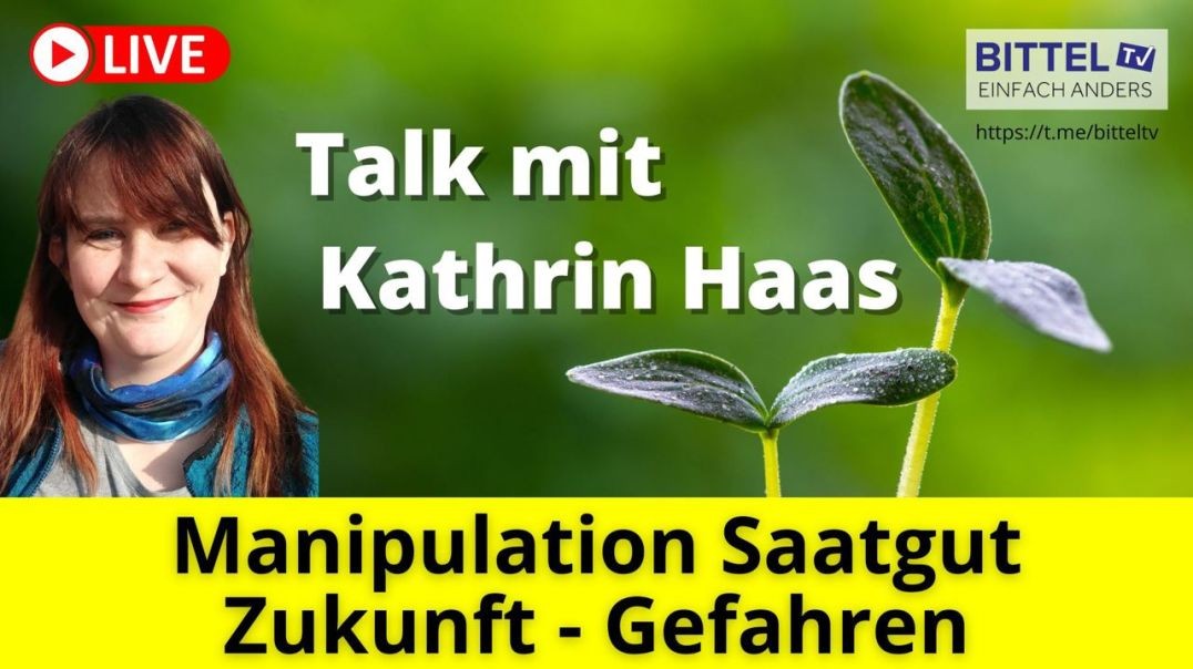 ⁣Kathrin Haas - Manipulation Saatugut - Zukunft - Gefahren - 28.03.23
