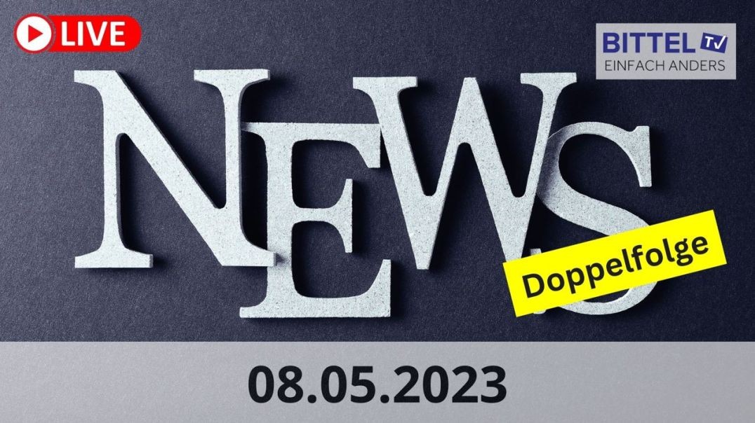 News Doppelfolge - 08.05.23