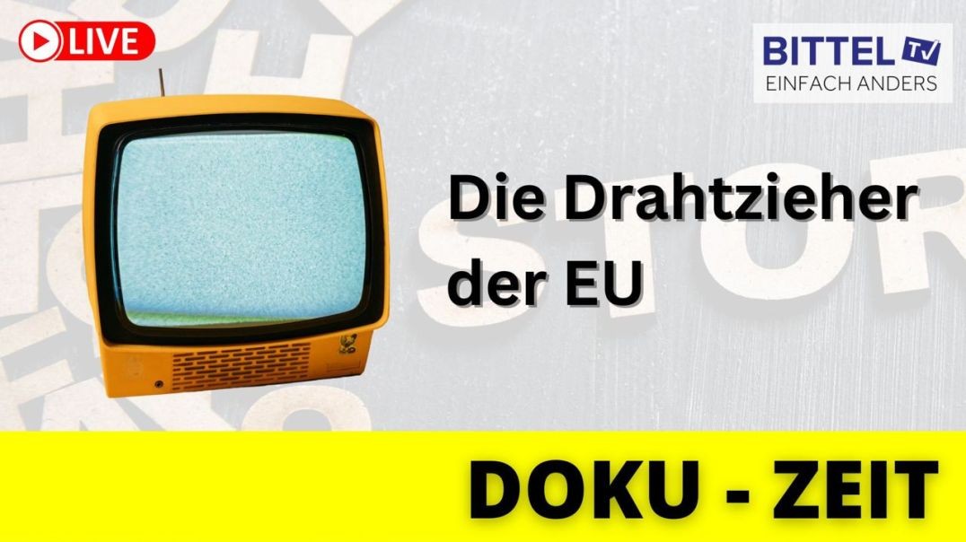 DOKU Zeit - Die Drahtzieher der EU - 05.06.23