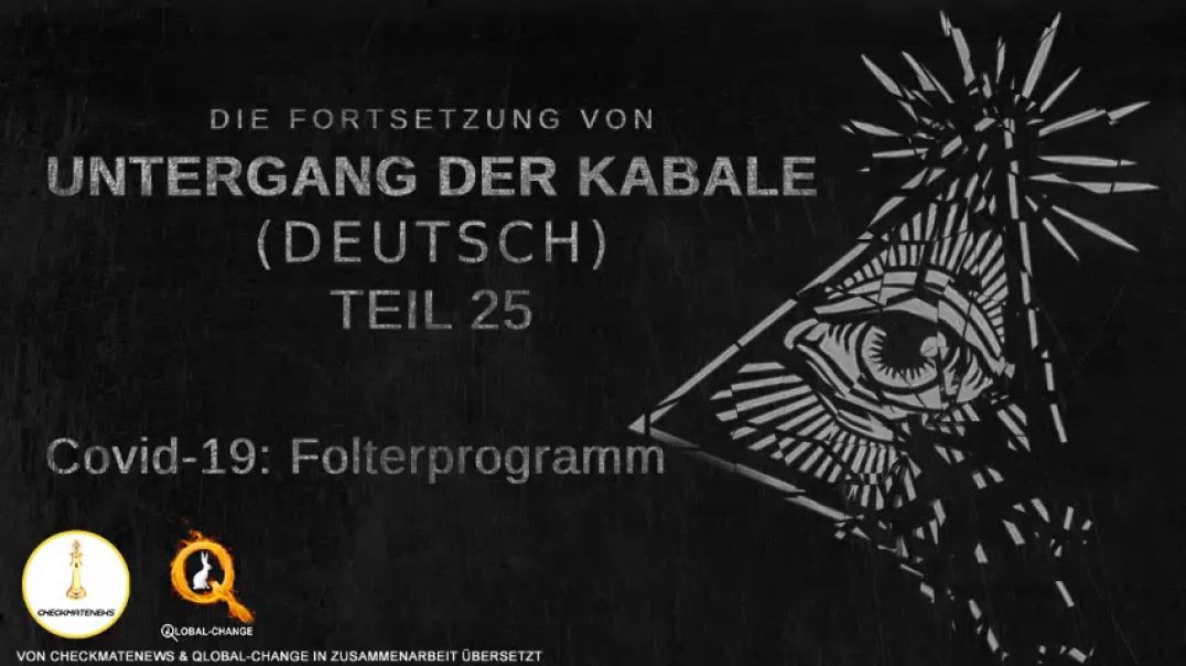 ⁣Untergang der Kabale Teil 25 - Covid 19 Folterprogramm