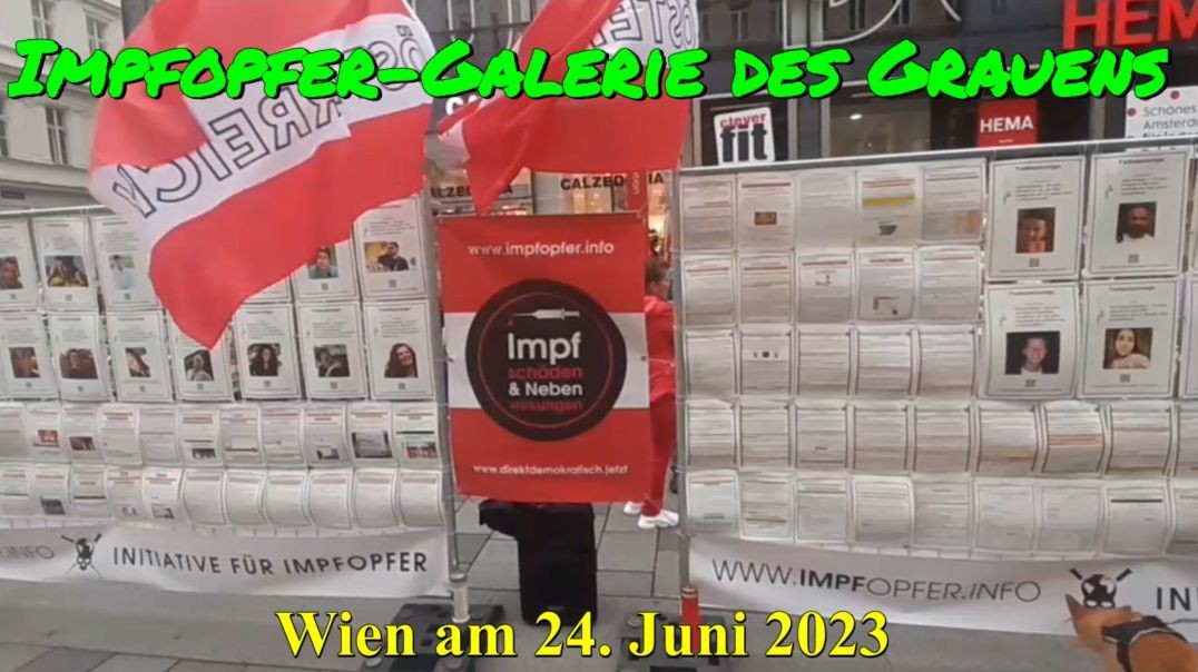 ⁣„IMPFOPFER-GALERIE DES GRAUENS“ in WIEN/Mariahilferstraße am 24. Juni 2023