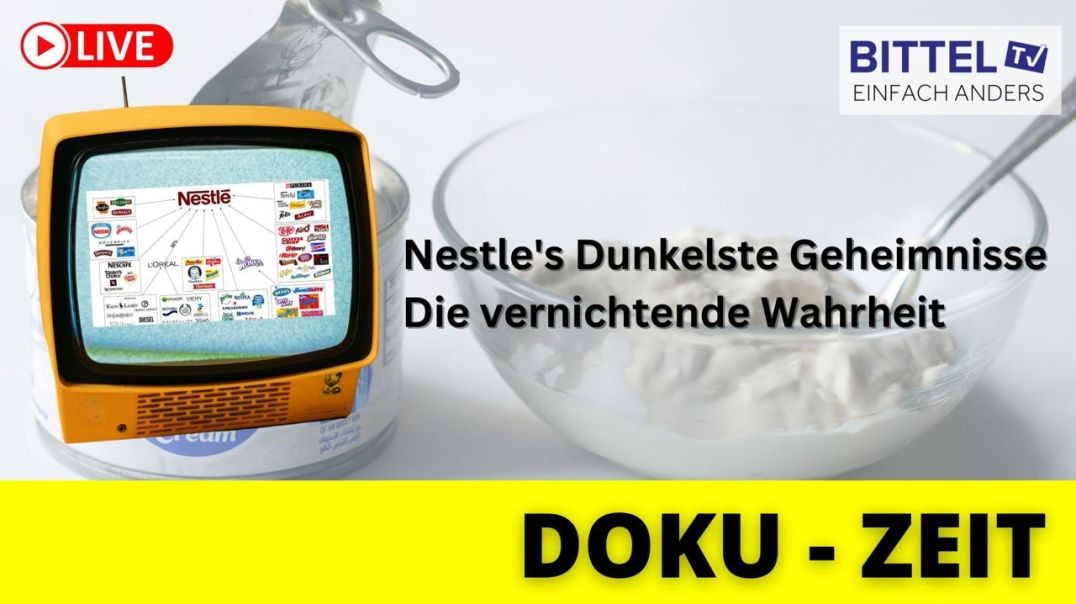 ⁣DOKU - ZEIT - Nestle's Dunkelste Geheimnisse - 03.08.23