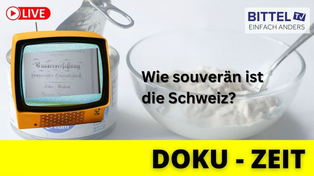 ⁣Doku-Zeit - Wie souverän ist die Schweiz - 18.10.23