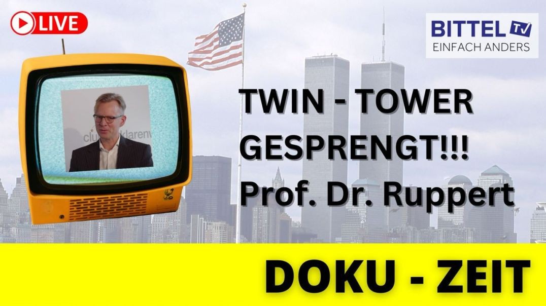 ⁣DOKU-Zeit - Die Twin Tower wurden gesprengt - Prof.  Dr. Ruppert