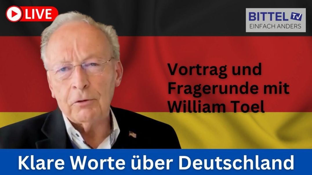 ⁣Vortrag u. Fragerunde mit William Toel - Klare Worte über Deutschland - 13.12.23