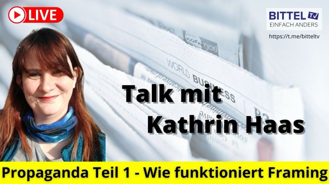 Talk mit Kathrin Haas - Propaganda Teil 1 - Framing - 19.02.2024