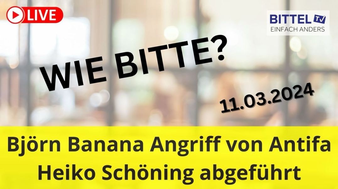 ⁣Angriff auf Björn Banane und Heiko Schöning abgeführt - 11.03.2024