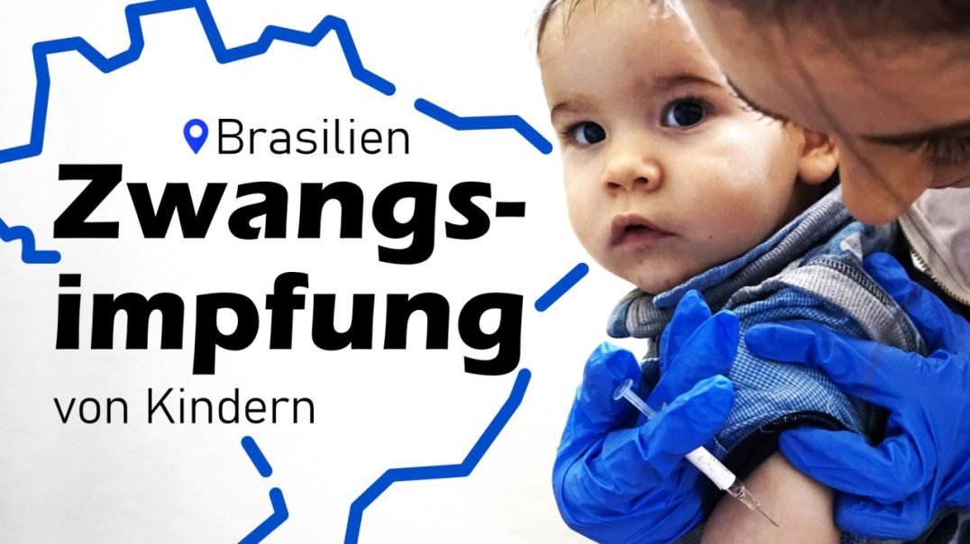 ⁣Brasilien – mRNA-Zwangsimpfung von Kleinkindern