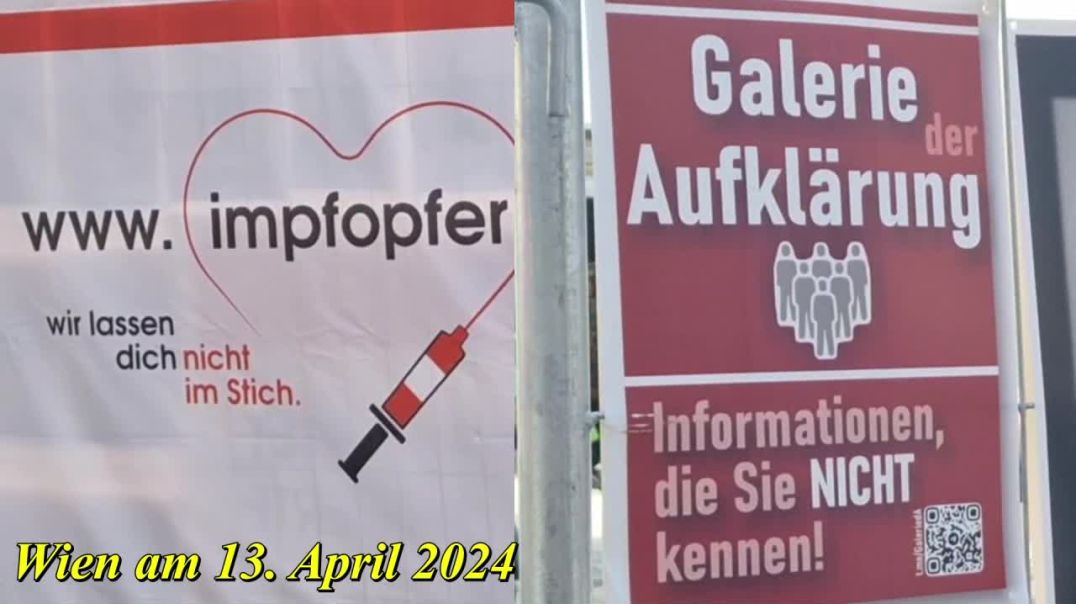 ⁣„IMPFOPFER-GALERIE DER AUFKLÄRUNG“ in WIEN/Mariahilfer Straße am 13. April 2024