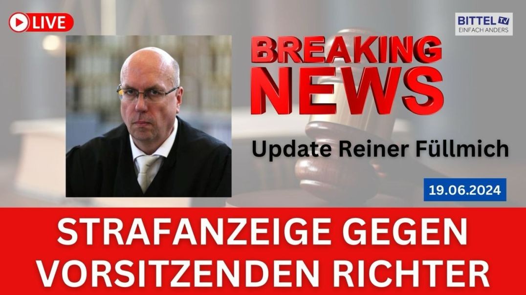 ⁣Reiner Fuellmich - Update - Stafanzeige gegen Richter - 19.06.2024