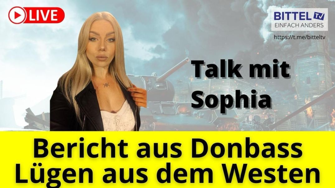 ⁣Talk mit Sophia - Bericht aus Donbass - Lügen aus dem Westen - 04.08.2024