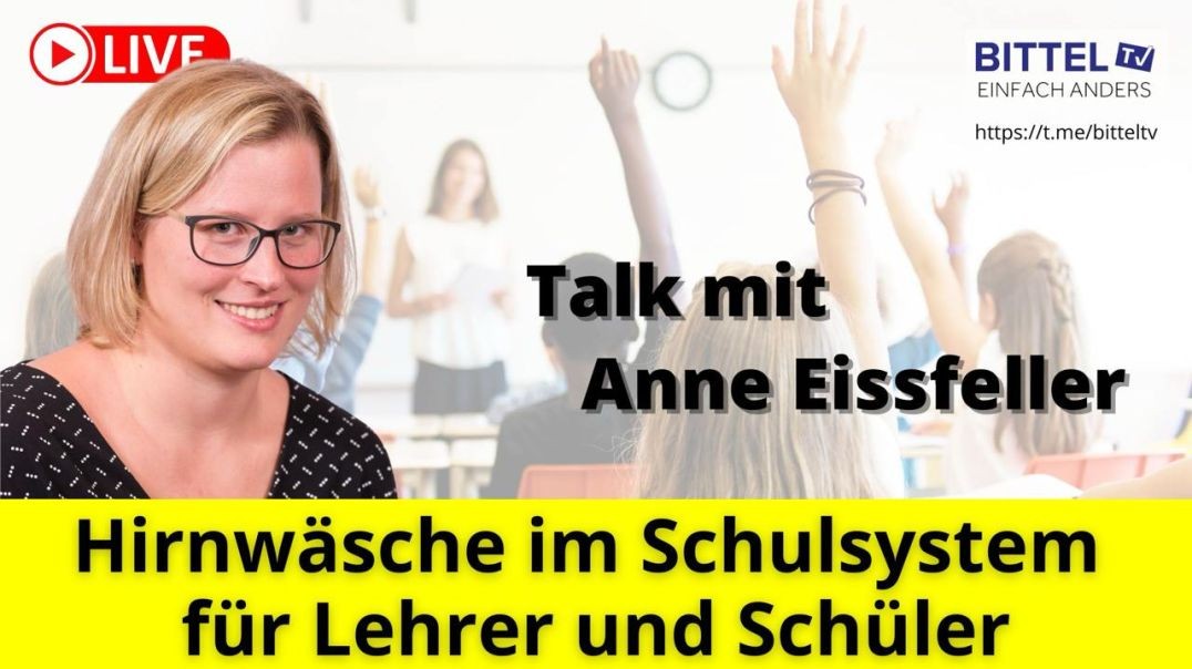 ⁣Talk mit Anne Eissfeller - Hirnwäsche im Schulsystem für Lehrer und Schüler - 27.08.2024