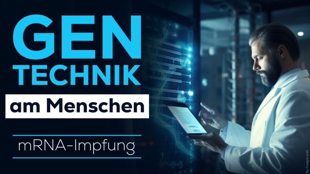 ⁣Gentechnik am Menschen durch mRNA-basierte „Impfstoff“-Technologie