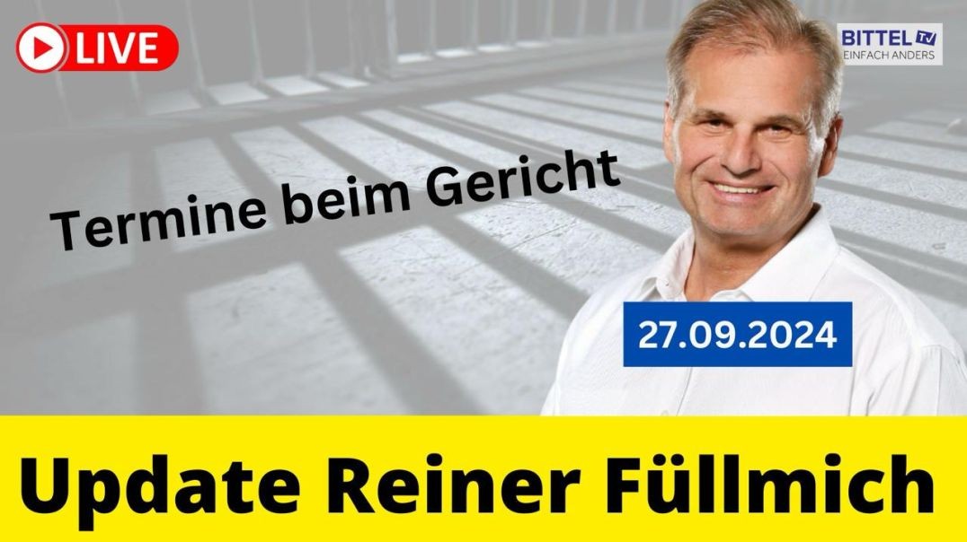 ⁣Reiner Fuellmich - Update - Termine bei Gericht - 27.09.2024