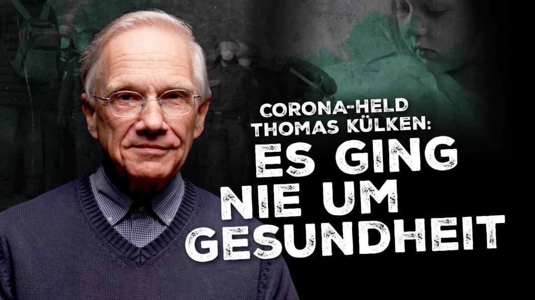 ⁣Corona-Held Dr. Thomas Külken - Es ging nie um die Gesundheit der Bevölkerung