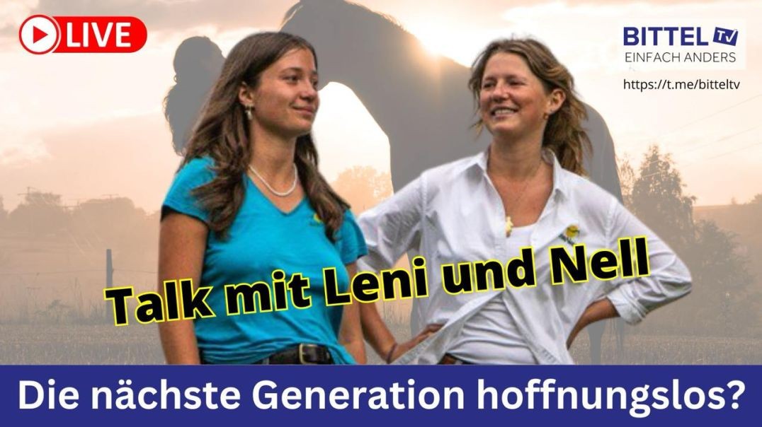 ⁣Talk mit Leni und Nell - Die neue Generation hoffnungslos? - 25.09.2024