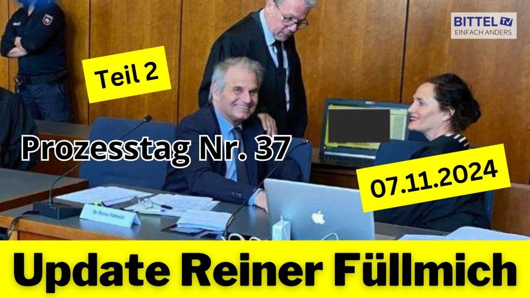 ⁣20241107-3_Update Reiner Fuellmich - Prozesstag Nr. 37 - Teil 2 - 07.11.2024