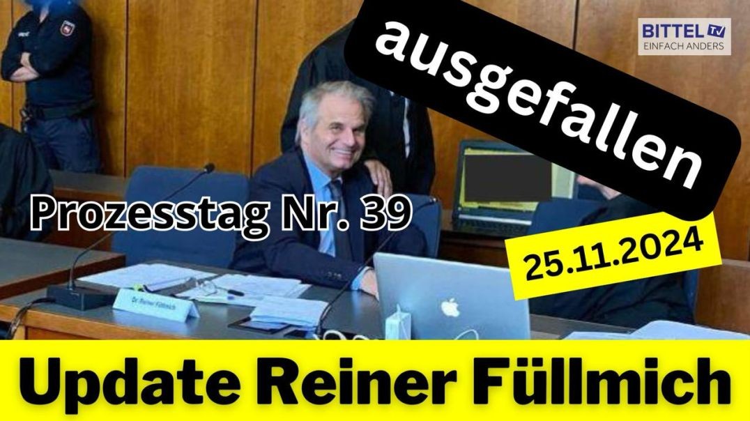 Update Reiner Fuellmich - Prozesstagtag Nr. 39 - 25.11.2024