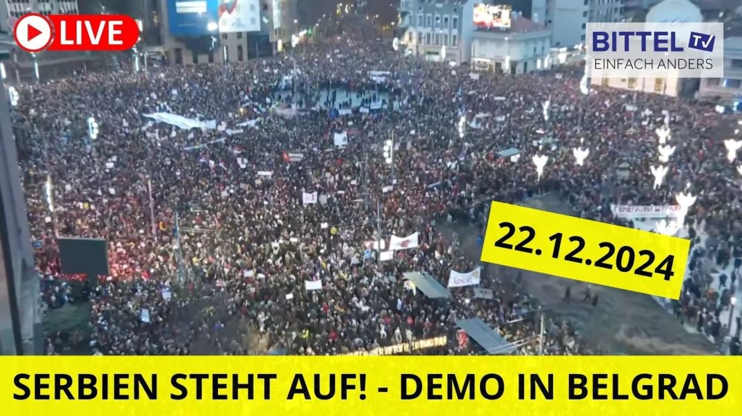 ⁣Serbien steht auf - Demo in Belgrad mit Gast - 22.12.20224