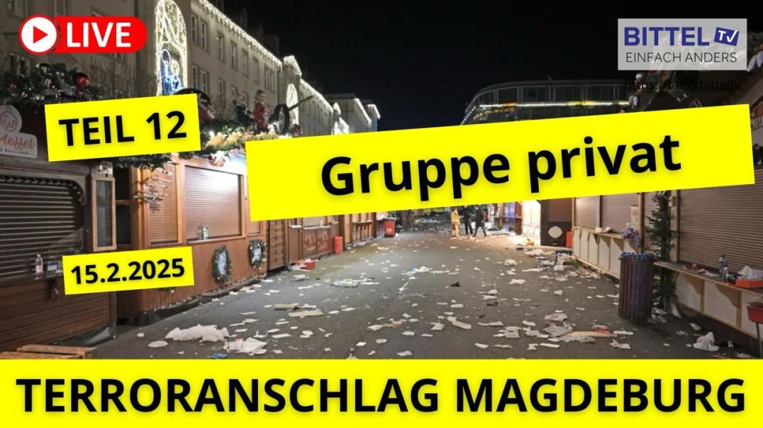 ⁣Terroranschlag Magdeburg - Warum Telegramgruppe privat - Teil 12 - 15.02.2025