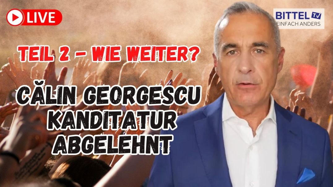 ⁣Calin Georgescu - Kandidatur abgelehnt - Teil 2 - wie geht es weiter - 10.03.2025