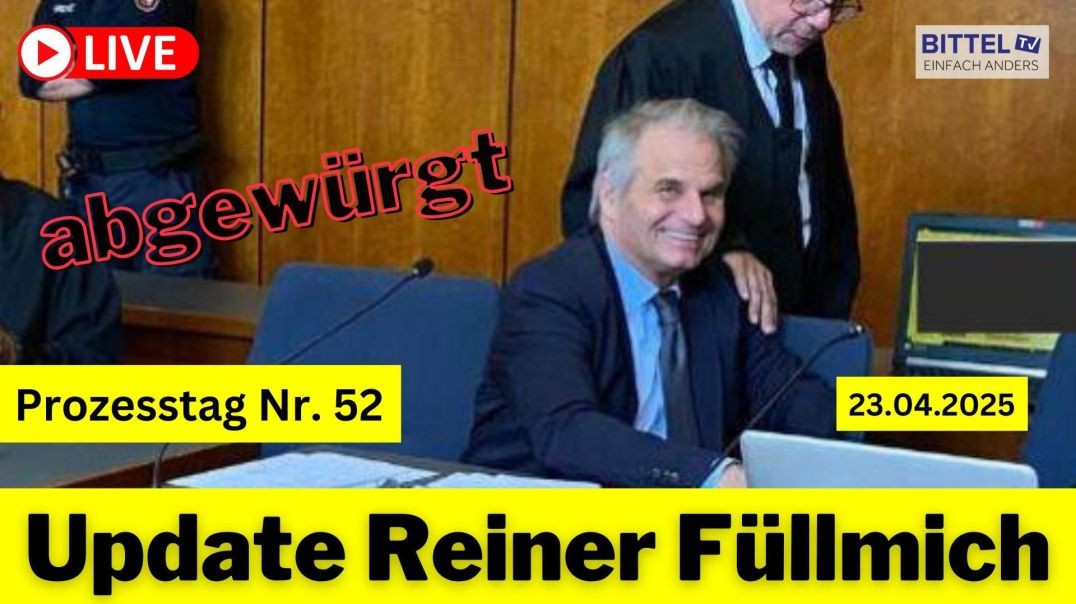 ⁣Update Reiner Fuellmich - Prozesstag Nr. 52 - abgewürgt - 23.04.2025