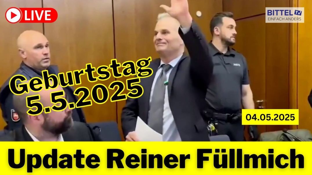 ⁣Update Reiner Fuellmich - Geburtstag am 5.5.2025 - 04.05.2025