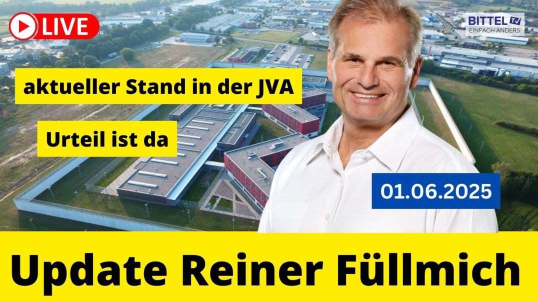 ⁣Update Reiner Fuellmich - Stand neue JVA - Urteil ist da - 01.06.2025