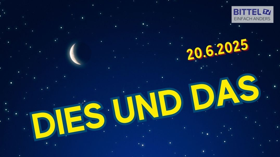 ⁣Dies und Das - 20.06.2025
