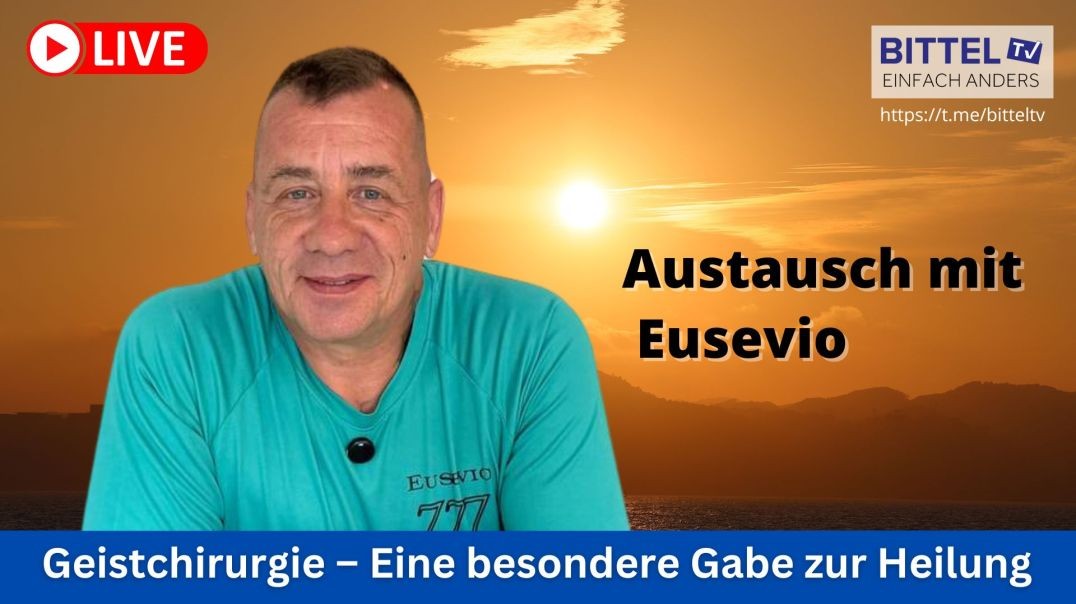 ⁣Geistchirurgie - eine besondere Gabe - Austausch mit Eusevio - 09.06.2025
