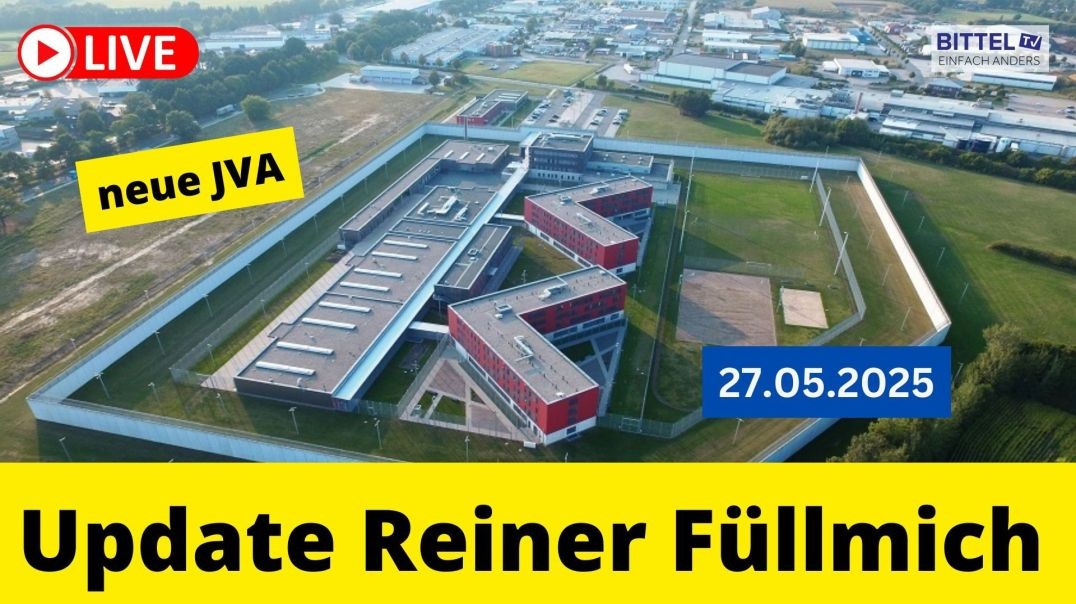 ⁣Update Reiner Fuellmich - neue JVA - 27.05.2025